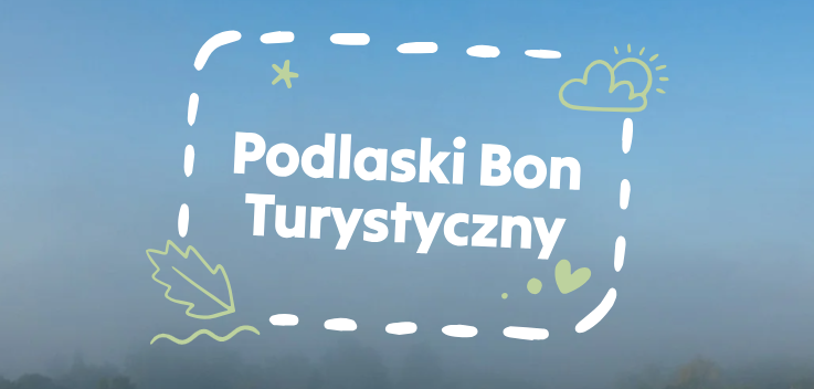 Wraca Podlaski Bon Turystyczny. Rusza druga tura składania wniosków